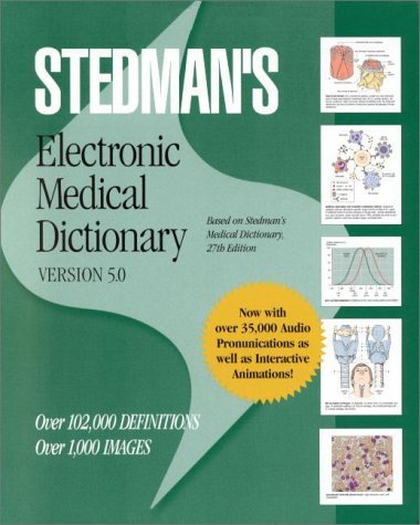 Stedman's Electronic Medical Dictionary Version 5.0 (CD-ROM for Windows and Macintosh, Individual)
