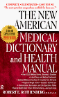 The New American Medical Dictionary and Health Manual